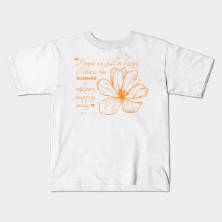 Jane Austen quote in orange - I know we shall be happy. Kids T-Shirt